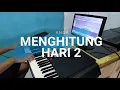 Download Lagu Menghitung Hari 2 - Piano Cover