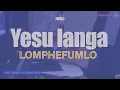 Download Lagu Yesu Langa Lomphefumlo (Instrumental Cover)