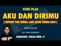 Aku dan dirimu - Koes Plus KARAOKE nada Pria F