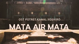 Download Rubah di Selatan - Mata Air Mata (Ost. Potret Kanal Yoshiro) MP3