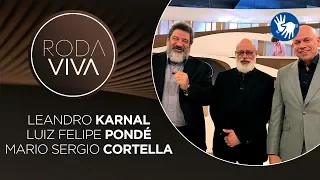 Roda Viva | Mario Sergio Cortella, Leandro Karnal e Luiz Felipe Pondé | 16/12/2019