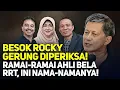 Lagu BESOK ROCKY GERUNG DIPERIKSA! RAMAI-RAMAI AHLI BELA RRT, INI NAMA-NAMANYA!