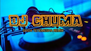 saida kalol tetemesha remix chuma 