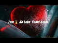 Download Teri masumiyat ne hume banjara bana diya WhatsApp Status mp4 3gp mp3 videos - waplic