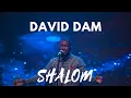 Lagu David Dam - Shalom | Live (Official Video)