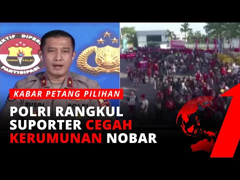 Soal Nobar Liga 1, Polri Telah Petakan Lokasi yang Potensi Rawan Kerumunan