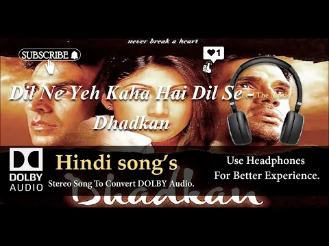 Download MP3 Dil Ne Yeh Kaha Hai Dil Se - Dhadkan - Dolby audio song.
