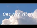 Download Lagu One step closer 1Hour