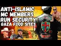 Anti-Islamic MC Members Running Gaza Food Site Security