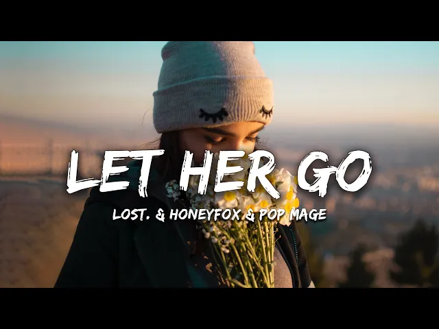 Download MP3 lost., Honeyfox, Pop Mage - Let Her Go (Magic Cover Release)