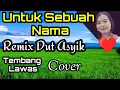 Download Lagu UNTUK SEBUAH NAMA, PANCE F PONDAAG COVER REMIX DUT ASYIK