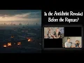 Download Lagu Is the Antichrist Revealed Before the Rapture of the Church?