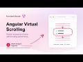 Angular Virtual Scroll Explained in 3 Minutes