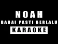 Noah - Badai Pasti Berlalu Karaoke