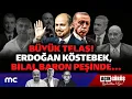 Büyük Telaş! Erdoğan Köstebek, Bilal Baron Peşinde... | AÇIK GÖRÜŞ