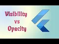 Flutter 2 2 difference between opacity and visibility How to hide any widget on the screen