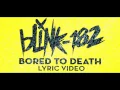 Bored To Death - blink-182 [LYRIC VIDEO]