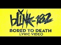 Download Lagu Bored To Death - blink-182 [LYRIC VIDEO]