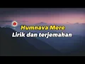 Download Lagu Humnava Mere | Lirik dan terjemahan indonesia
