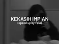 Kekasih Impian speed up by fela #kekasihimpian #fyour