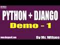 PYTHON DJANGO tutorials Demo - 1 by Mr Wilson On 02-08-2021 8AM IST