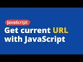 Get the Current URL with JavaScript