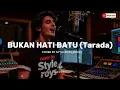 Lagu BUKANG HATI BATU (TARADA) | COVER BY STYLE ROYS (Rock)