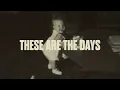 Cory Asbury- These Are The Days (Official Lyric Video)