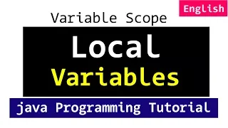 Local Variables and Variable Scope Java Programming Tutorials for Beginners