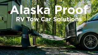 Alaska Proof – Our RV Tow Car Solutions
