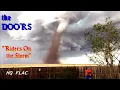 HD HQ  THE DOORS  -  RIDERS ON THE STORM  Best Version SUPER ENHANCED AUDIO & LYRICS