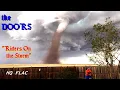 HD HQ  THE DOORS  -  RIDERS ON THE STORM  Best Version SUPER ENHANCED AUDIO \u0026 LYRICS