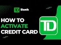 How to Activate TD Credit Card Online