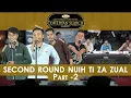 Download Lagu NUIH TI ZA ZUAL SECOND ROUND PART 2