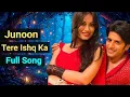 Download Lagu Junoon Tere Ishq Ka Full Song | Qubool Hai