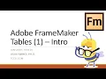 Adobe FrameMaker Tables 1 - An Introduction