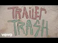 carolesdaughter - Trailer Trash