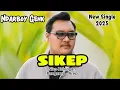 Lagu Sikep “Siap Kelangan Pengarep - Arep || Ndarboy Genk || New Single 2025 