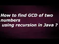 How to find GCD of two numbers using recursion in Java by java by java temple