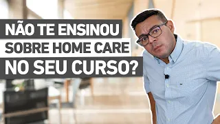 VOCÊ TEVE AULA SOBRE HOME CARE? | Maior área de contratação na enfermagem