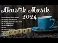 Lagu Full Album Akustik Cafe Santai 2024 🎵 Akustik Lagu Indonesia 🎵 Belajar Bahasa Indonesia Lewat Lagu