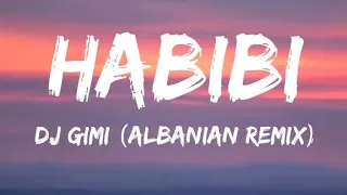 DJ Gimi O X Habibi Albanian Remix Lyrics 