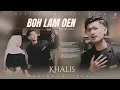 Lagu Khalis - Boh Lam Oen (Official Music Video)