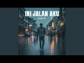 Lagu Ini Jalan Aku