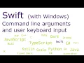 Swift - Command line arguments and user keyboard input using Windows in this