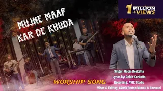 hindi worship song mujhe maaf kar de khuda gobin kerketta official hindi christian song 