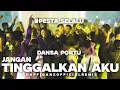 Download Lagu DANSA PORTU - JANGAN TINGGALKAN AKU - RHAFFIGANZZ OFFICIAL REMIX-🌴❤️