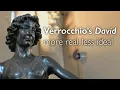 Download Lagu Verrocchio's David: more real, less ideal