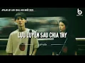 Download Lagu Em Có Quen Người Nào Chưa...Lưu Luyến Sau Chia Tay ft Chờ Anh Nhé | Nhạc Lofi Chill Hot TikTok 2024