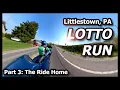 Lotto Run Littlestown PA - Part 3 The Ride Home complete with Technical Difficulties